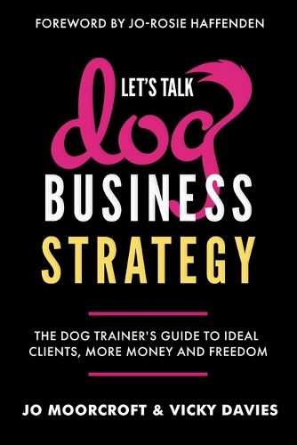 Cover image for Let's Talk Dog Business Strategy