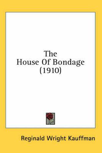 The House of Bondage (1910)