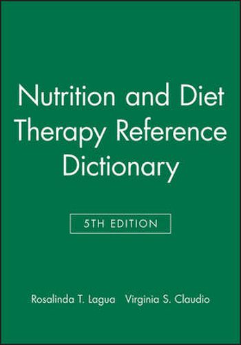 Cover image for Nutrition and Diet Therapy: A Reference Dictionary