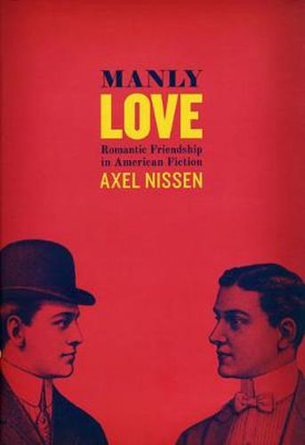 Cover image for Manly Love: Romantic Friendship in American Fiction