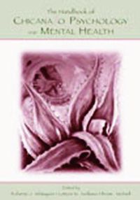 Cover image for The Handbook of Chicana/o Psychology and Mental Health