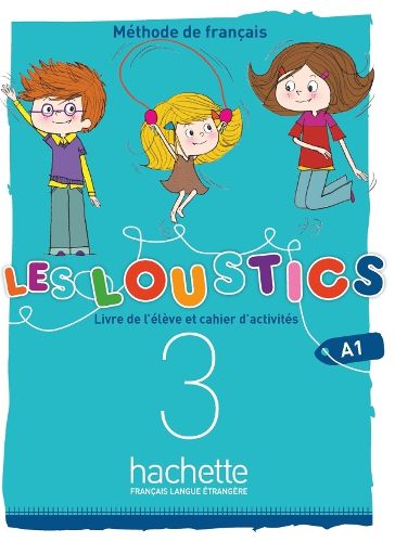 Cover image for Les Loustics 6 niveaux: Livre de l'eleve + cahier d'activites 3 + CD-audio