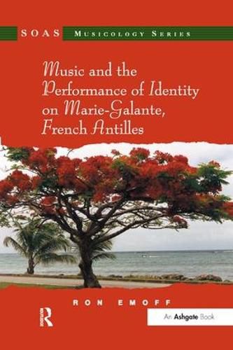 Cover image for Music and the Performance of Identity on Marie-Galante, French Antilles