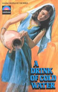 Cover image for Drink of Cold Water: The Story of Rebecca