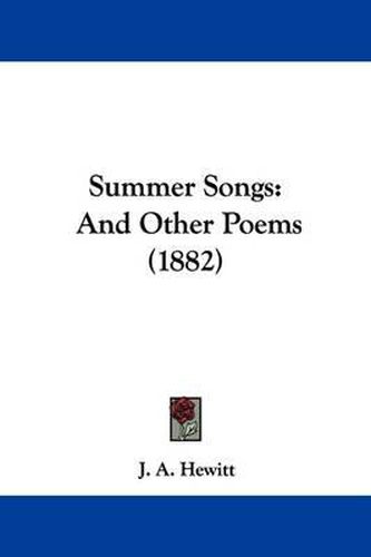 Summer Songs: And Other Poems (1882)