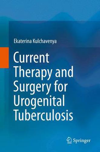 Cover image for Current Therapy and Surgery for Urogenital Tuberculosis