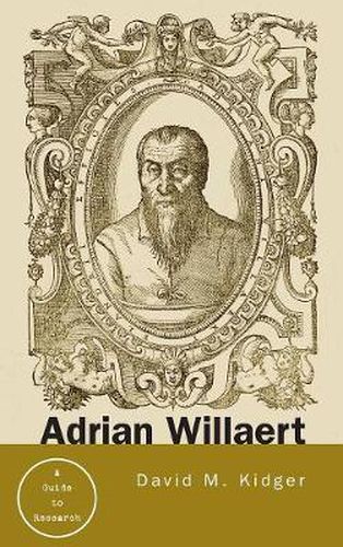 Cover image for Adrian Willaert: A Guide to Research