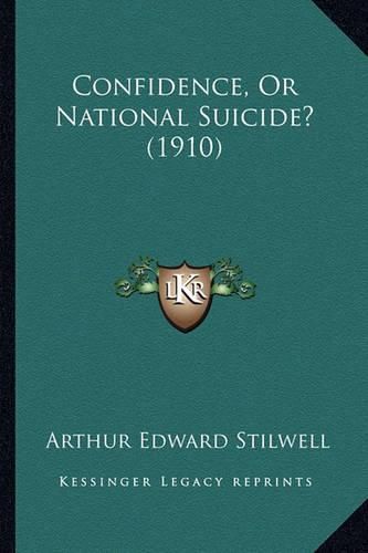 Confidence, or National Suicide? (1910)