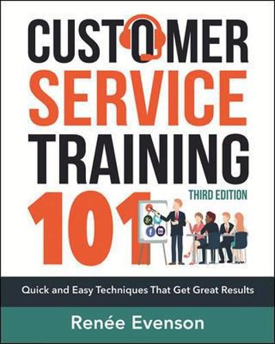 Cover image for Customer Service Training 101: Quick and Easy Techniques That Get Great Results