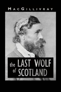 Cover image for The Last Wolf of Scotland