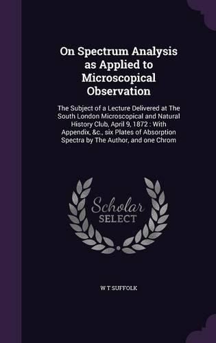 Cover image for On Spectrum Analysis as Applied to Microscopical Observation
