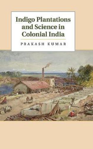 Cover image for Indigo Plantations and Science in Colonial India