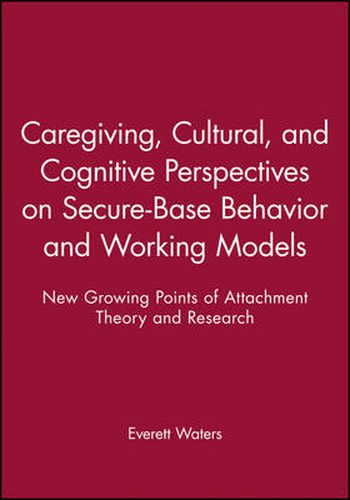Cover image for Caregiving, Cultural and Cognitive Perspectives on Secure-based Behavior and Working Models