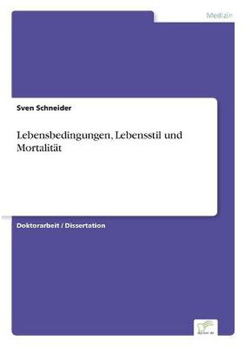 Cover image for Lebensbedingungen, Lebensstil und Mortalitat