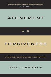 Cover image for Atonement and Forgiveness: A New Model for Black Reparations