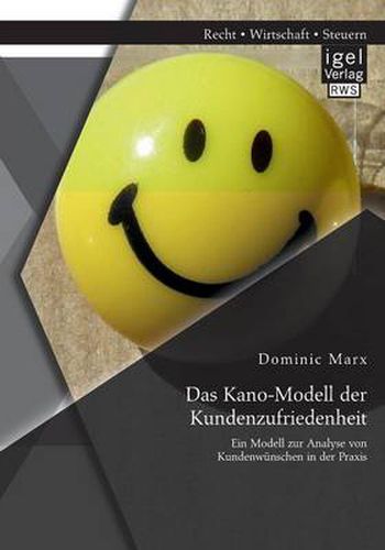 Cover image for Das Kano-Modell der Kundenzufriedenheit: Ein Modell zur Analyse von Kundenwunschen in der Praxis