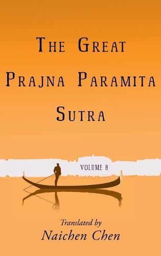 The Great Prajna Paramita Sutra, Volume 8