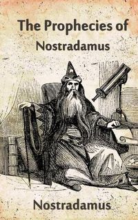 Cover image for The Prophecies Of Nostradamus