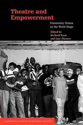 Cover image for Theatre and Empowerment: Community Drama on the World Stage
