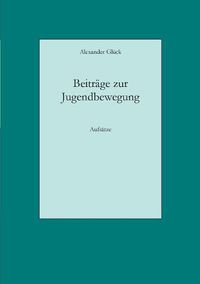 Cover image for Beitrage zur Jugendbewegung: Aufsatze