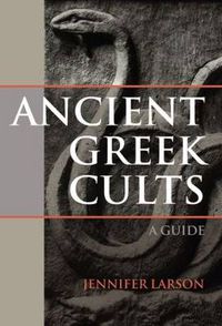 Cover image for Ancient Greek Cults: A Guide
