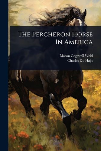 Cover image for The Percheron Horse In America