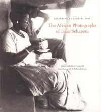 Cover image for Picturing a Colonial Past: The African Photographs of Isaac Schapera