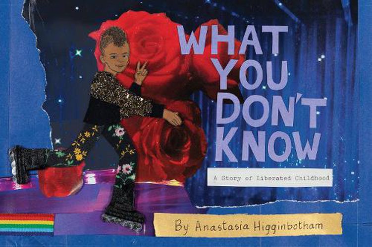 Cover image for What You Don't Know: A Story of Liberated Childhood