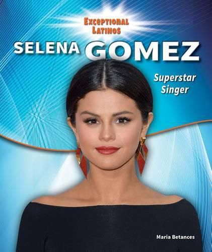 Cover image for Selena Gomez: Superstar Singer and Actress