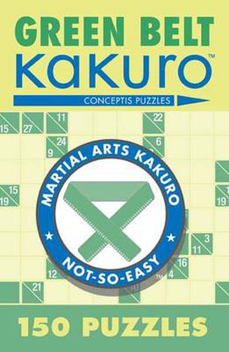 Cover image for Green Belt Kakuro: 150 Puzzles