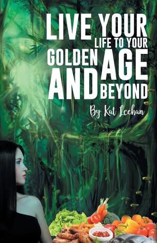 Cover image for 'Live Your Life to Your Golden Age and Beyond