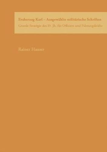 Cover image for Erzherzog Karl: Ausgewahlte militarische Schriften