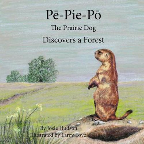 Cover image for Pe-Pie-Po the Prairie Dog Discovers a Forest