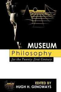 Cover image for Museum Philosophy for the Twenty-First Century