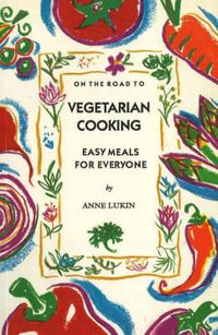 Cover image for On the Road to Vegetarian Cooking: Easy Meals for Everyone