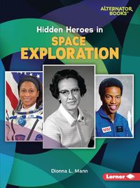 Cover image for Hidden Heroes in Space Exploration