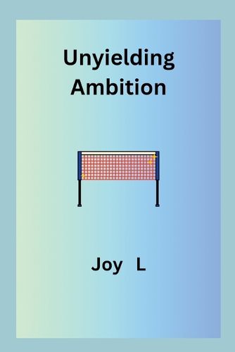 Unyielding Ambition