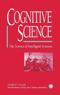 Cover image for Cognitive Science: The Science of Intelligent Systems