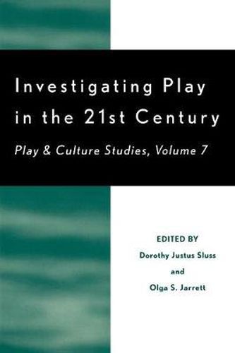 Cover image for Investigating Play in the 21st Century: Play & Culture Studies