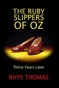 Cover image for THE RUBY SLIPPERS OF OZ: Thirty Years Later