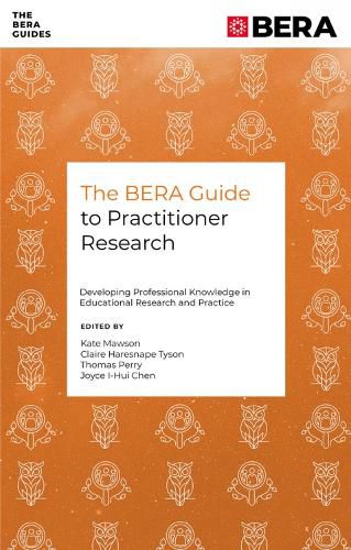 Cover image for The BERA Guide to Practitioner Research