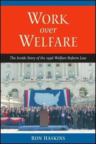 Cover image for Work Over Welfare: The Inside Story of the 1996 Welfare Reform Law