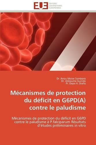 Cover image for M Canismes de Protection Du D Ficit En G6pd(a) Contre Le Paludisme