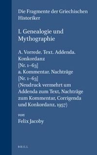 Cover image for I. Genealogie und Mythographie, A. Vorrede. Text. Addenda. Konkordanz [Nr. 1-63] / a. Kommentar. Nachtrage [Nr. 1-63] (Neudruck vermehrt um Addenda zum Text, Nachtrage zum Kommentar, Corrigenda und Konkordanz, 1957)