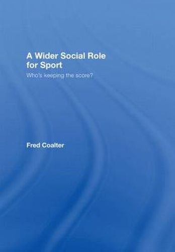 Cover image for A Wider Social Role for Sport: Who's Keeping the Score?