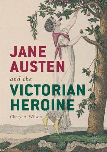 Cover image for Jane Austen and the Victorian Heroine