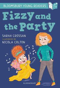 Cover image for Fizzy and the Party: A Bloomsbury Young Reader: White Book Band