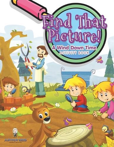 Cover image for Find That Picture! A Wind Down Time Activity Book