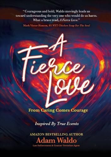 Cover image for A Fierce Love: From Caring Comes Courage
