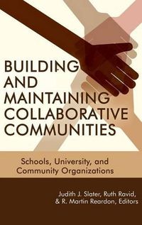 Cover image for Building and Maintaining Collaborative Communities: Schools, University, and Community Organizations